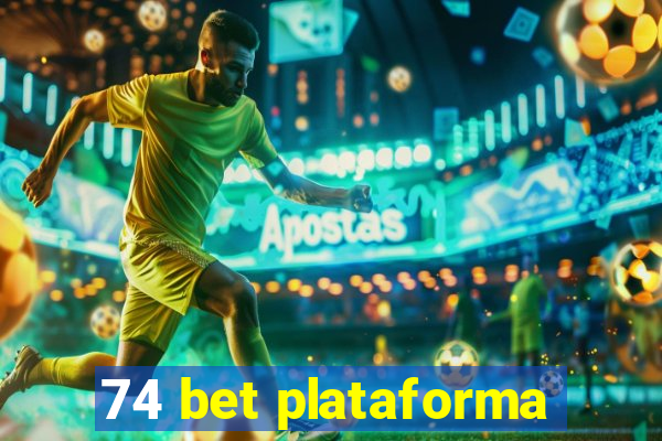 74 bet plataforma